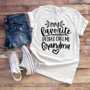 T-Shirt - My Favorite People Call Me Grandma